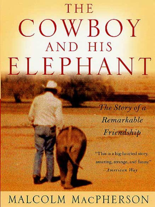 Title details for The Cowboy and His Elephant by Malcolm Macpherson - Available